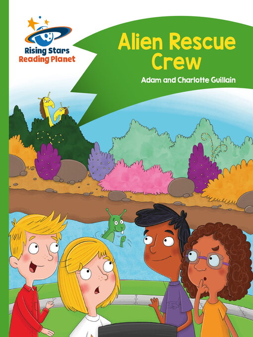 Title details for Reading Planet--Alien Rescue Crew--Green by Adam Guillain - Available